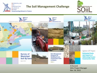 The  Soil  Management  Challenge    Al  Durand    SOiiL  Project  Manager