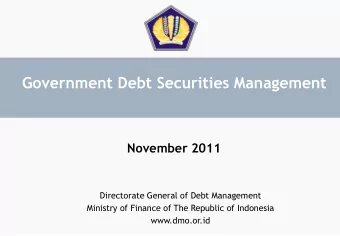 Government Debt Securities Management  November 2011  Directorate General of Debt Management