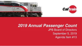 2019 Annual Passenger Count  JPB Board of Directors  September 5, 2019  Agenda Item #13  OVERVIEW