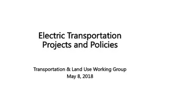 Elec  ectri  ric T  Tra  ransportation  Pr  Projec  ects a  and Policies  es  Transp  sportation