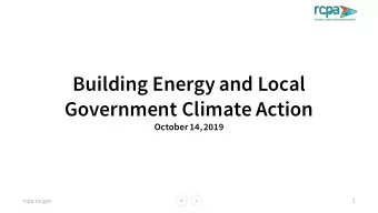 Building Energy and Local  Government Climate Action  October 14, 2019  rcpa.ca.gov  1  AGENDA  1.