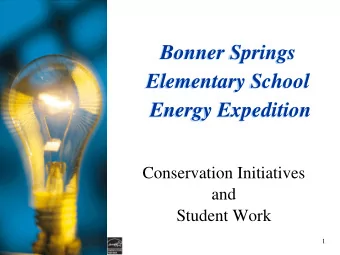 Bonner Springs  Elementary School  Energy Expedition  Conservation Initiatives  and  Student Work