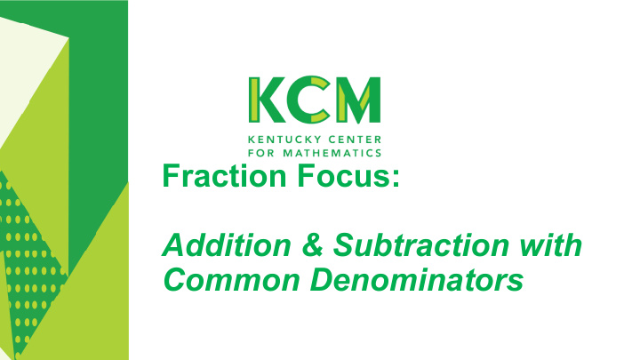 fraction focus addition subtraction with common