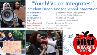 Youth! Voice! Integrates!  Student Organizing for School Integration  Aneth Naranjo  Director