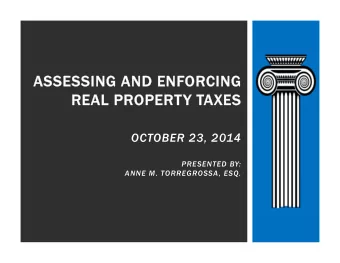 ASSESSING AND ENF  ASSESSING AND ENFOR  ORCING  CING  REAL PR  REAL PROPERT  OPERTY T  TAXES  AXES