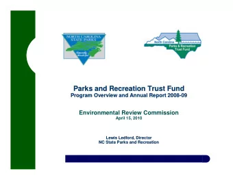 Parks and Recreation Trust Fund  Parks and Recreation Trust Fund  Program Overview and Annual