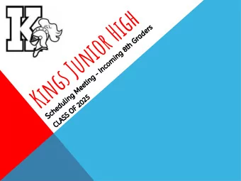 Kings Junior High S cheduling Meeting - Incoming 8th Graders  CLASS OF 2025  In the 8th Grade...