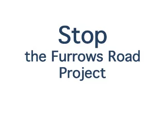 St  Stop op   the Furrow  ows Roa  Road  Proj  oject  Sa  Sachem  m  Commu  ommunity