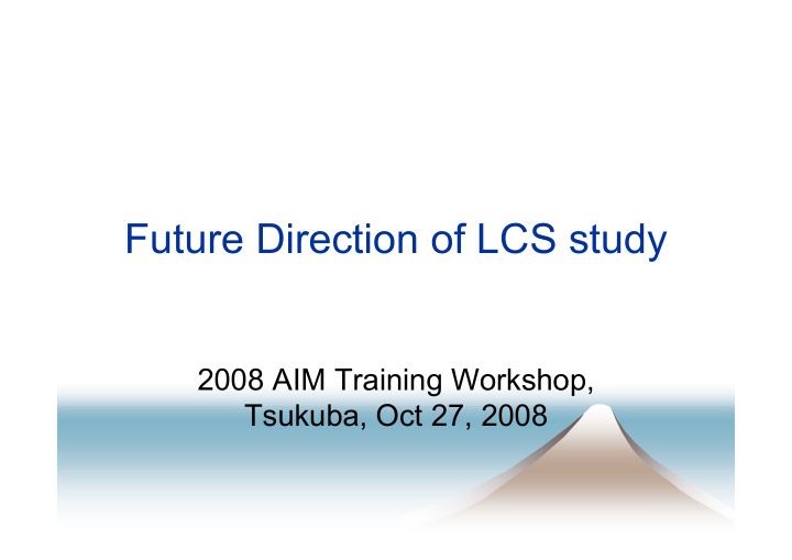 future direction of lcs study