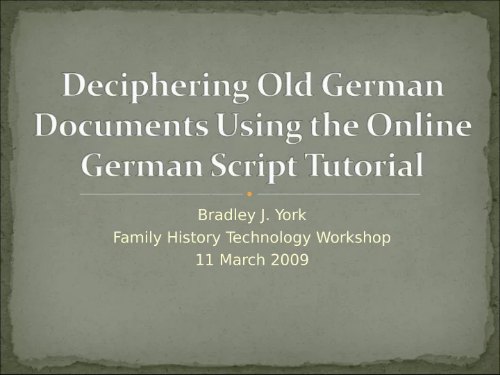 bradley j york family history t echnology workshop 11