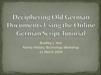 Bradley J. York  Family History T  echnology Workshop  11 March 2009  The German Script Tutorial