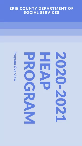 PROGRAM  HEAP  2020-2021  WHAT IS  HEAP?  HEAP is a federally  funded program that  assists low