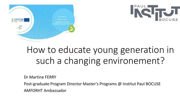 how to educate young generation in such a changing