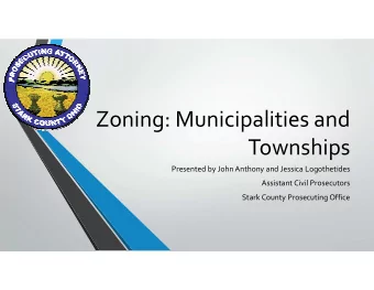 Zoning: Municipalities and  Townships  Presented by John Anthony and Jessica Logothetides