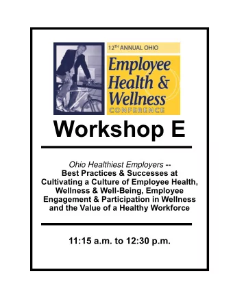 Workshop E Ohio Healthiest Employers --  Best Practices &amp; Successes at  Cultivating a Culture