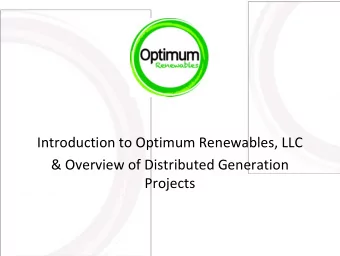 &amp; Overview of Distributed Generation  Projects  Presentation Outline  Optimum Renewables