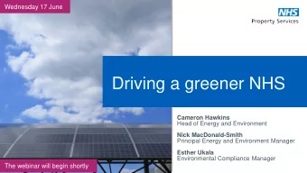 Driving a greener NHS  Cameron Hawkins  Head of Energy and Environment  Nick MacDonald-Smith