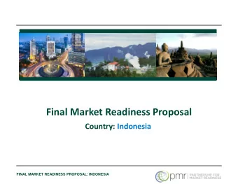 Final Market Readiness Proposal  Country: Indonesia FINAL MARKET READINESS PROPOSAL: INDONESIA