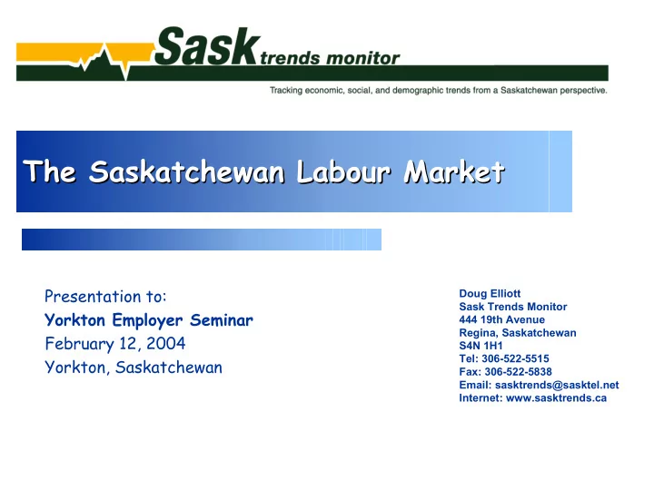 the saskatchewan labour market the saskatchewan labour