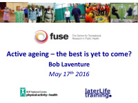 active ageing the best is yet to come