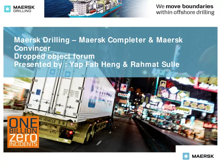 maersk drilling maersk completer maersk convincer dropped