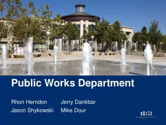 Public Works Department  Rhon Herndon  Jerry Dankbar  Jason Shykowski  Mike Dour  Public Works
