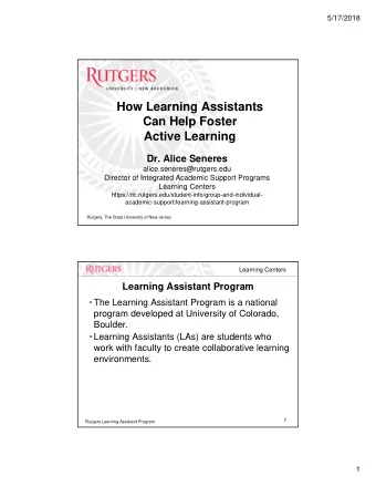 How Learning Assistants  Can Help Foster  Active Learning  Dr. Alice Seneres