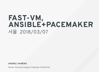 FAST-VM,  ANSIBLE+PACEMAKER  2018/03/07 ONDREJ FAM  RA  Senior Technical Support Engineer