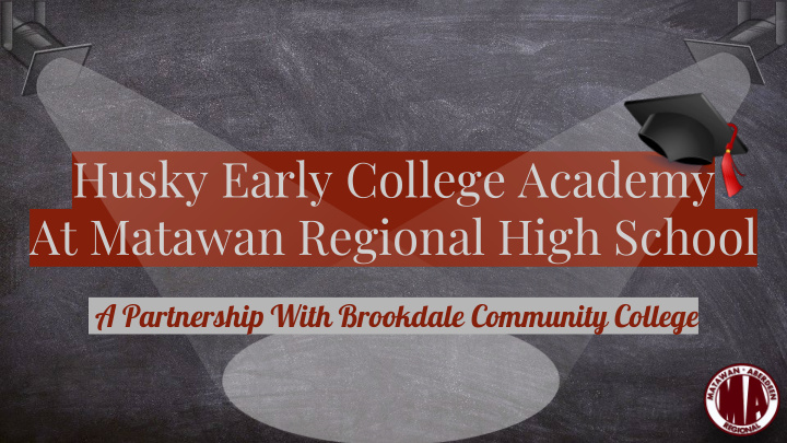 husky early college academy at matawan regional high