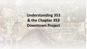 Understanding 353  &amp; the Chapter 353  Downtown Project  What is Chapter 353?  Chapter 353 tax