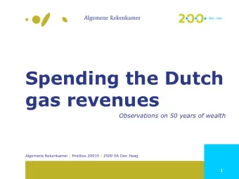 Spending the Dutch  gas revenues  Observations on 50 years of wealth  Algemene Rekenkamer | Postbus