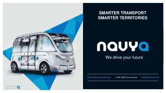 SMARTER TRANSPORT  SMARTER TERRITORIES  We drive your future  1 0 0 % A u t o n o m o u s  1 0 0 %