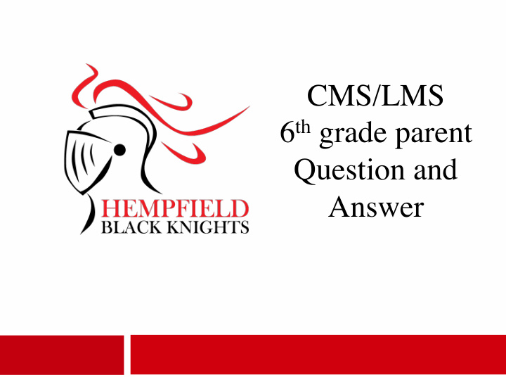 cms lms 6 th grade parent question and answer format