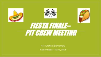 PIT  PIT CRE  CREW  W MEE  MEETI  TING  NG  Hal Hutchens Elementary Family Night  May 3, 2018