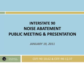 PUBLIC MEETING &amp; PRESENTATION  JANUARY 19, 2011  CUY-90-10.62 &amp; CUY-90-12.37  Public