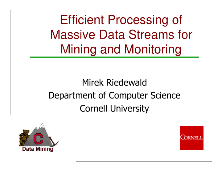 efficient processing of massive data streams for mining