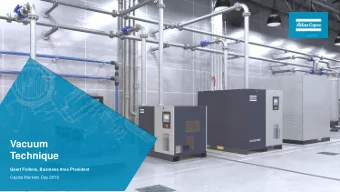 Vacuum  Technique  Geert Follens, Business Area President  Capital Markets Day 2018  Agenda  1  1.