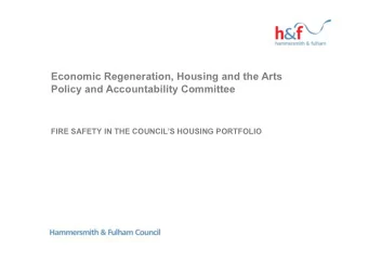 Economic Regeneration, Housing and the Arts  Policy and Accountability Committee  FIRE SAFETY IN