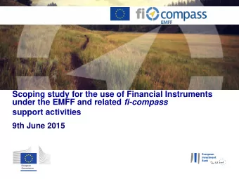 Scoping study for the use of Financial Instruments under the EMFF and related fi-compass  support