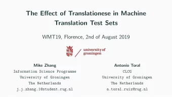The Effect of Translationese in Machine  Translation Test Sets  WMT19, Florence, 2nd of August 2019