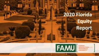 2020 Florida  Equity  Report  Florida Equity Report  (Data Years 2018-2019)  Equity Policies