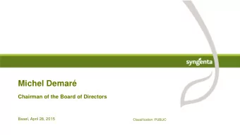 Michel Demar  Chairman of the Board of Directors  Basel, April 28, 2015  Classification: PUBLIC