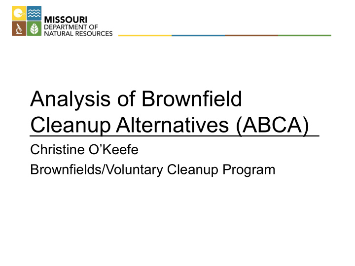 analysis of brownfield cleanup alternatives abca