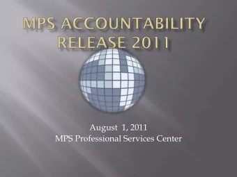August  1, 2011  MPS Professional Services Center  Average of 5 to 6 % increase each  year except