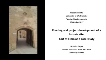 historic site:  Fort St Elmo as a case study  Dr. John Ebejer  Institute for Tourism, Travel and