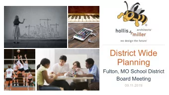 District Wide  Planning  Fulton, MO School District  Board Meeting  09.11.2019  Todays Agenda  1