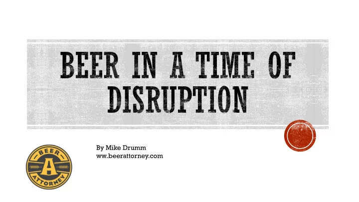by mike drumm ww beerattorney com