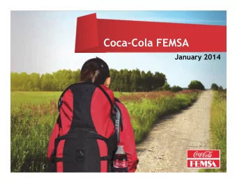 Coca-Cola FEMSA  January 2014  Cautionary Statement  FORWARD-LOOKING STATEMENTS  This presentation