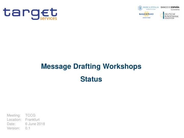 message drafting workshops status