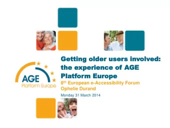 Pla  Platf  tfor  orm  m Eu  Europe  ope 8 th European e-Accessibility Forum  Ophelie Durand